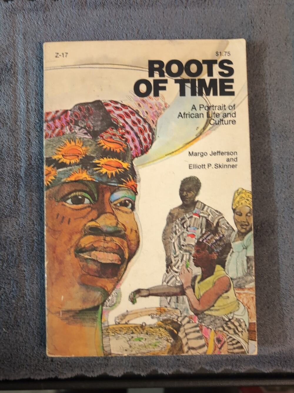 Roots of Time: A Portrait of African Life and Culture 1st Edition Softcover